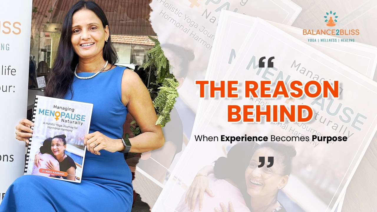 Managing Menopause Naturally : A Holistic Yoga Journey for Hormonal Harmony